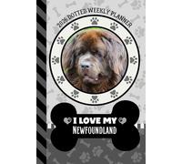2026 Dotted Weekly Planner: Dated 6x9 Vertical Weekday Layout With Dot Grid Note Pages / Habit Tracker / Jan - Dec / Small Personal Diary / I Love My Brown Newfoundland Dog Art Cover