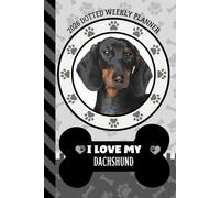 2026 Dotted Weekly Planner: Hardcover / Dated 6x9 Vertical Weekday Layout With Dot Grid Note Pages / Habit Tracker / Jan - Dec / Small Personal Diary / I Love My Dachshund Dog Art Cover