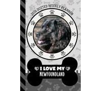 2026 Dotted Weekly Planner: Hardcover / Dated 6x9 Vertical Weekday Layout With Dot Grid Note Pages / Habit Tracker / Jan - Dec / Small Personal Diary / I Love My Black Newfoundland Dog Art Cover