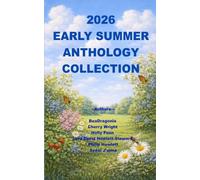 2026 Early Summer Flash Fiction Anthology Collection