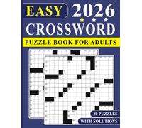 2026 Easy Crossword Puzzle Book for Adults: 80 Crosswords with Solutions to Keep Your Mind Sharp and Healthy