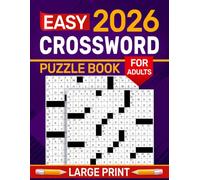 2026 Easy Crossword Puzzle Book For Adults: Light and user-friendly word games designed for calm daily solving