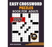 2026 Easy Crossword Puzzles Book For Adults: Fun and Relaxing Easy to Medium Crossword Puzzles Book For Adults, Seniors with Solutions