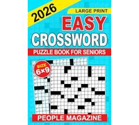 2026 Easy Large Print People Magazine Crossword Puzzle Book For Seniors: Large Print Easy Level Puzzles for Seniors, Focus-Friendly Solving, ... Mental Relaxation (With Full Solutions)