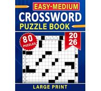 2026 Easy - Medium Crossword Puzzle Book Large print: A collection made for steady focus and deeply satisfying solving moments