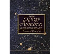 2026 Energy Almanac: Numerology Energy Key, Planner & Vision Journal: Personal Year of 9