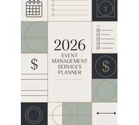 2026 Event Management Services Planner: Professional Event Planning, Scheduling, Budgeting & Client Management for a Successful Year