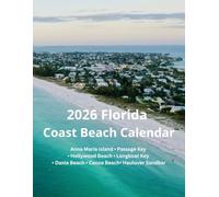 2026 Florida Coast Beach Calendar: Anna Maria Island • Hollywood Beach • Passage Key • Longboat Key • Florida Coast Photography