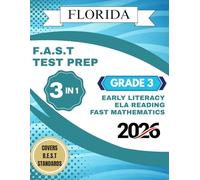 2026 Florida Grade 3 FAST Practice Workbook: 3 in 1 Comprehensive Literacy, Reading, and Math Test Preparation