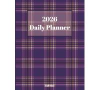 2026 Full Size Daily Planner: Full Year Calendar At-A-Glance, Habit Tracking, Monthly and Yearly Goal Setting and Tracker, Future Planning, Vision ... Daily Schedule Organizer, and So Much More!