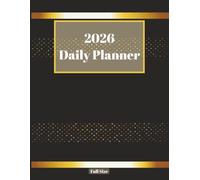 2026 Full Size Daily Planner: Full Year Calendar At-A-Glance, Habit Tracking, Monthly and Yearly Goal Setting and Tracker, Future Planning, Vision ... Daily Schedule Organizer, and So Much More!