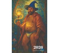 2026 Gay Wizard Planner: Bear Beefcake Weekly Organizer with Magical Affirmations for Queer Pride
