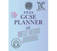 2026 GCSE Revision Planner & Wellbeing Journal: A Guide to Study Skills & Taking Care of Yourself Along the Way - Empowering Students with Proven ... (GCSE Confidence Collection by Creative Calm)