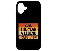 2026 Graduation The Year A Legend Graduated Case for iPhone 16 Plus