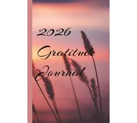 2026 Gratitude Journal: Cherishing life, one page at a time