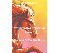 2026 Growth & Inspiration Journal: the Year of the Fire Horse