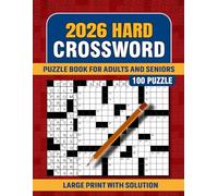 2026 Hard Crossword Puzzle: Large Print 100 Hard Crossword Puzzle Book For Adults & Seniors Brain Exercises to Keep Your Mind Sharp and Healthy
