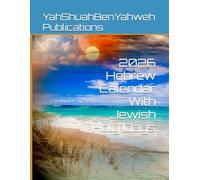 2026 Hebrew Calendar With Jewish Holy Days (Hebrew, Jewish and Messianic Calendars for Jew and Gentile)