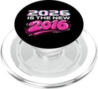 2026 Is The New 2016 - Y2K Nostalgia Throwback PopSockets PopGrip for MagSafe