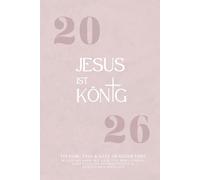 2026 - JESUS IST KÖNIG: Der christliche Wochenplaner für Fokus, Disziplin und geistliche Stärke mit täglichen Bibelversen, Wochentracker & mehr // Ein ... und im neuen Jahr mit Gott leben wollen