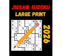 2026 jigsaw sudoku large print: Easy to Hard Irregular Sudoku Puzzles