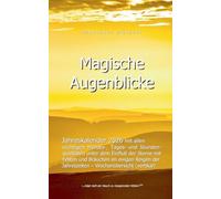 2026 Kalender Magische Augenblicke: Alltagsplaner mit allen wichtigen Monats-, Tages- und Stundenqualitäten unter dem Einfluss der Sterne:Mit den ... Bauern- und Wetterregeln als Christlicher