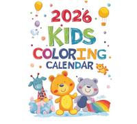 2026 Kids Coloring Calendar Book: 12 Months of Relaxing Pages For Adults And Teenagers Christmas Gift Birthday