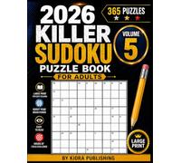 2026 Killer Sudoku Puzzle Book for Adults Volume 5: 365 Killer Sudoku Puzzles for Adults - Large Print (killer sudoku series)
