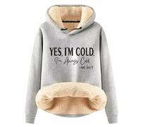 2026 Ladies' Autumn and Winter Comfortable YES I'm Cold. 24:7 Printed Thick Warm Hooded Sweatshirt Top (11) (Grey, L)