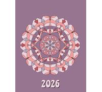 2026: Large Monthly Calendar Planner - With Mandala Adult Coloring Pages With Mindfulness Affirmations