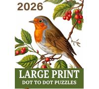 2026 Large Print Dot To Dot Puzzles: Extra-Large Print Dot-to-Dot Puzzles Featuring Flowers, Birds, Landscapes & More - Designed for Relaxation, ... Gentle Brain Exercise for Adults & Seniors