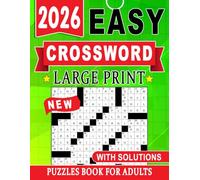 2026 Large Print Easy Crossword Puzzles Book For Adults: Simple and enjoyable brain challenges to promote focus and mental clarity