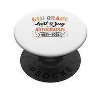 2026 Last Day Of School Autograph 6th Grade Graduation Party PopSockets Adhesive PopGrip
