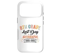 2026 Last Day Of School Autograph 8th Grade Graduation Party Case for iPhone 17 Pro