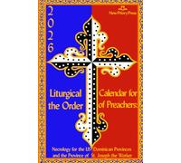 2026 Liturgical Calendar for the Order of Preachers:: Necrology for the US Dominican Provinces and the Province of St. Joseph the Worker