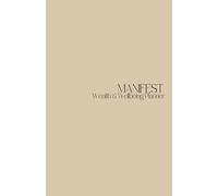2026 MANIFEST PLANNER & JOURNAL: Wealth & Wellbeing Organiser