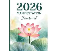 2026 Manifestation Journal: Create Your Dream Year with Daily Intentions, Visualization & Law of Attraction Practices