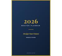 2026 Master Planner: The Command Matrix & DLS Framework for High-Performance: A 365-Day Strategic Daily Organizer with 5 AM - 9 PM Time-Blocking, "Eat The Frog" Prioritization, and Evening Reflection