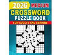 2026 Medium Crossword Puzzle Book for Adults and Seniors: Moderately Challenging Crossword Puzzles for Hours of Brain-Boosting Fun
