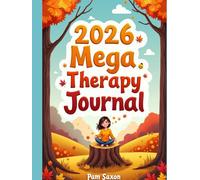 2026 Mega Therapy Journal: Daily Mental Health Workbook for Self-Reflection, Anxiety Relief & Emotional Clarity: 12 Months of Guided Prompts, Mood ... Perfect for Women, Teens & Therapy Clients