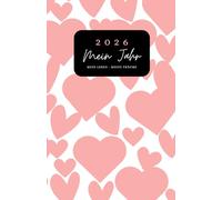 2026 MEIN JAHR, MEIN LEBEN - MEINE GESCHICHTEN. Apricot Hearts. Der einzigartige 3 in 1 Kalender (Wochenkalender), Journal & Ausmalbilder. Das beste Geschenk.