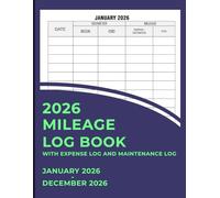 2026 Mileage Log Book: Mileage Tracker for Business & Personal Use