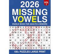 2026 Missing Vowels Word Search: 100+ Puzzles Large Print Easy to See Puzzle Book for Adults & Seniors| Vol 1 |