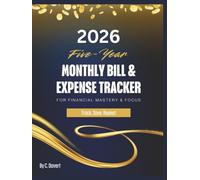 2026 Monthly Bill & Expense Tracker: For Financial Mastery & Focus: Track Save Repeat