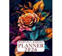 2026 Monthly Budget Planner: Financial Expense Tracker to Record and Track Your Bills Expenses & Savings for One Year From January 2026 to December ... for Women & Men - Neon Abstract Flowers Cover