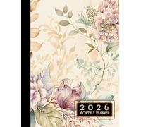 2026 Monthly Planner: Floral Elegant 12-Month Agenda, Large Size Calendar & Schedule Organizer with Motivational Quotes and Minimalist Layout to Stay Focused and Inspired.