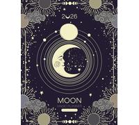 2026 Moon Magic Planner (UK & EU Edition): Lunar Calendar, Astrological Transits & Sabbat Dates | European Time Zone, A4 Size