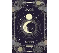 2026 Moon Magic Planner (UK & EU Edition): Lunar Phases, Astrology Calendar & Sabbat Dates | European Time Zone, Portable A5 Size