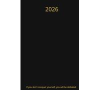 2026 Motivational daily planner each day is a page - If you don't conquer yourself, you will be defeated: Daily Page Layout with motivational sentence