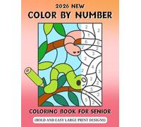 2026 New Color By Number Coloring Book For Seniors: Large Print Bold & Easy Color By Number Coloring Book for Seniors & Beginners | Beautiful Butterflies, Birds, Flowers, Animals, Holidays and More.